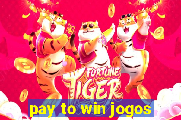 pay to win jogos