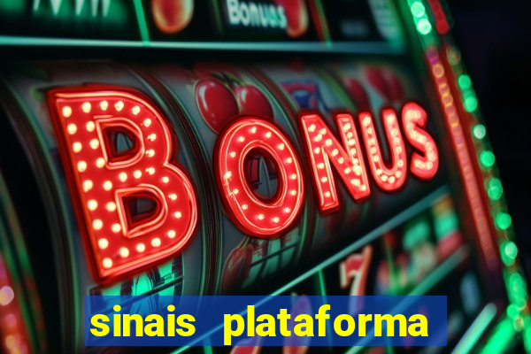 sinais plataforma de jogos