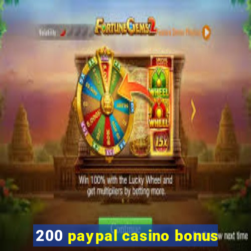 200 paypal casino bonus