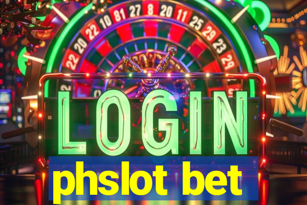 phslot bet