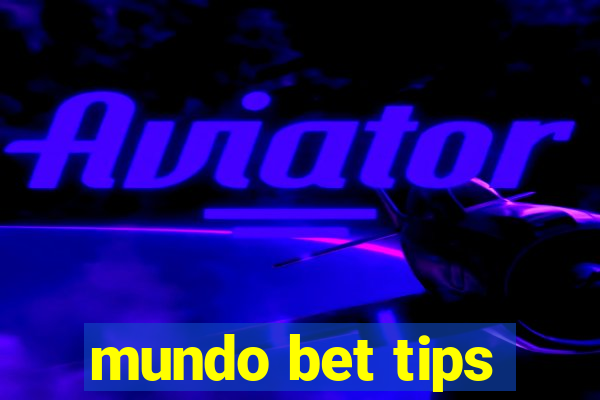 mundo bet tips