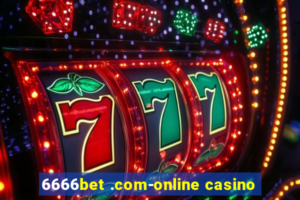 6666bet .com-online casino