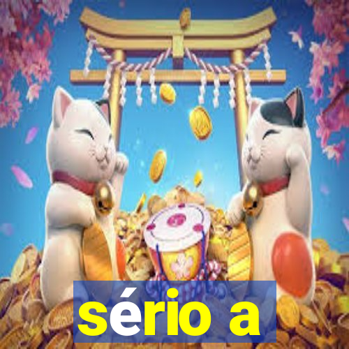 sério a