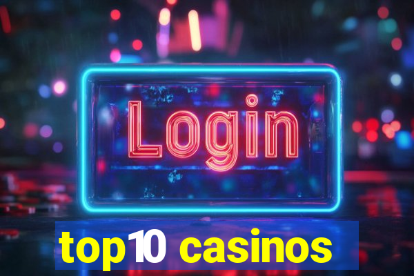 top10 casinos