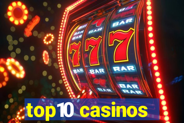 top10 casinos