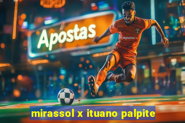 mirassol x ituano palpite