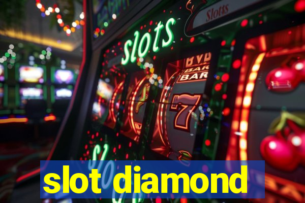 slot diamond