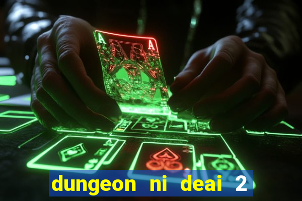 dungeon ni deai 2 temporada dublado