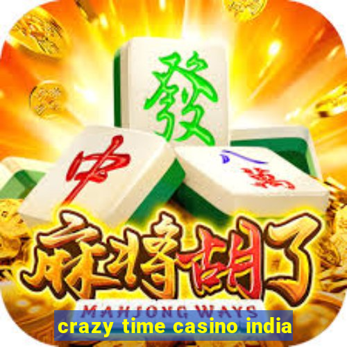 crazy time casino india