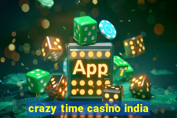 crazy time casino india