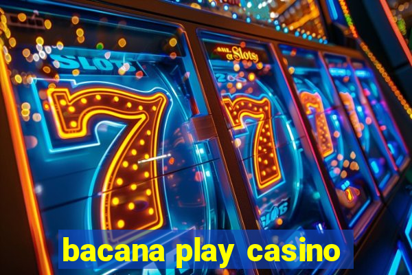 bacana play casino