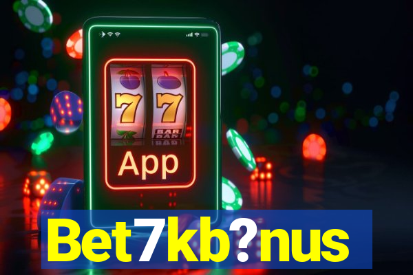 Bet7kb?nus