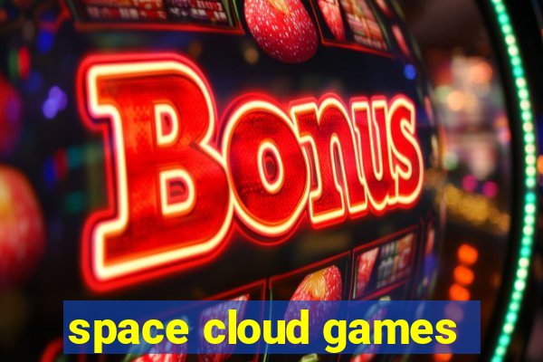 space cloud games