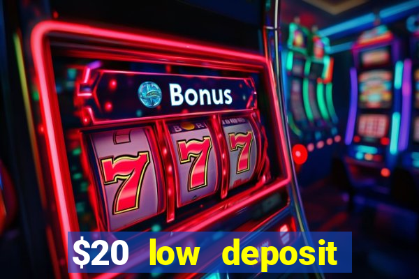 $20 low deposit casinos in nz