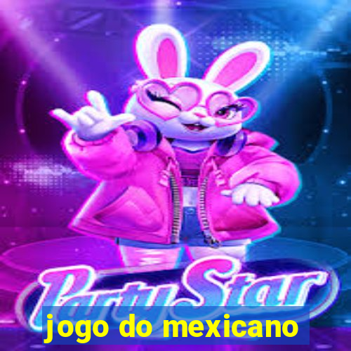 jogo do mexicano