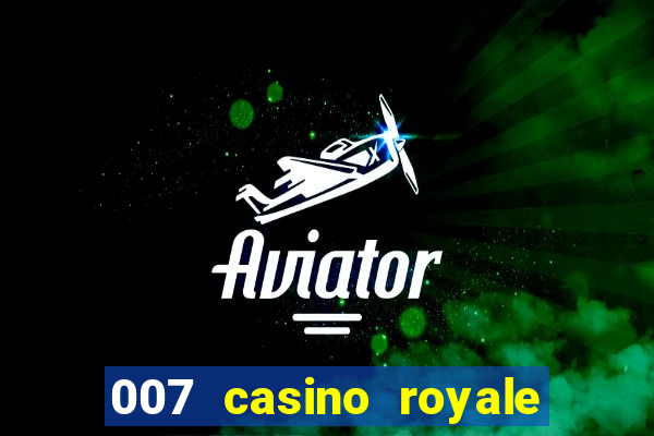 007 casino royale completo hd online dublado