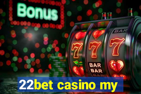 22bet casino my