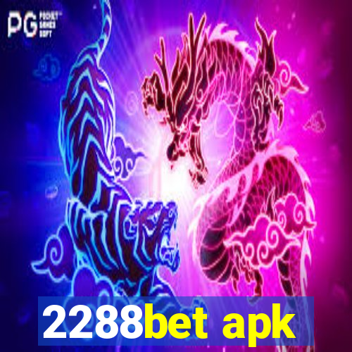 2288bet apk