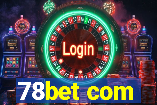 78bet com