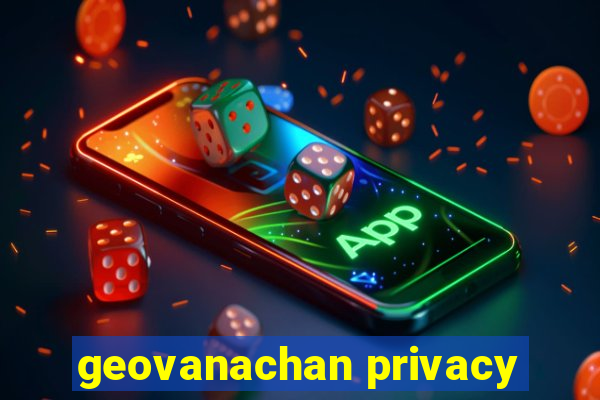 geovanachan privacy