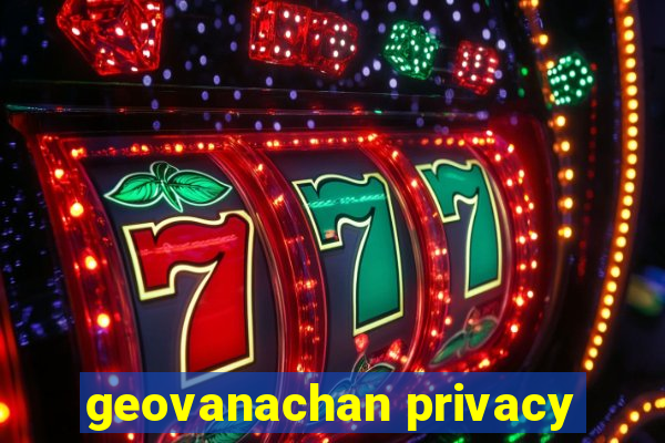 geovanachan privacy