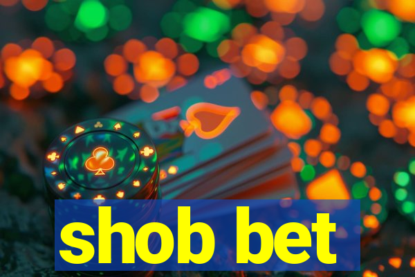 shob bet