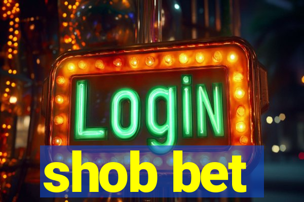 shob bet