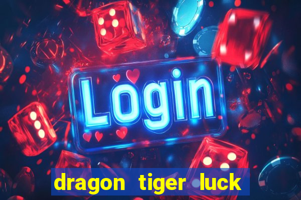 dragon tiger luck demo pg slot demo