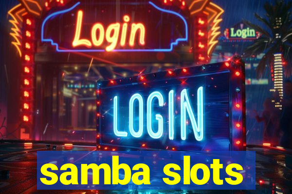 samba slots