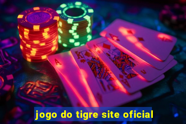 jogo do tigre site oficial