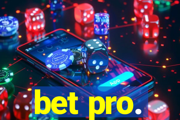 bet pro.