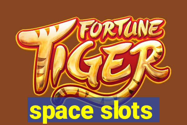 space slots