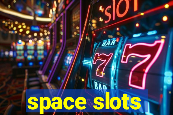 space slots