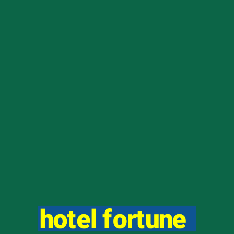 hotel fortune