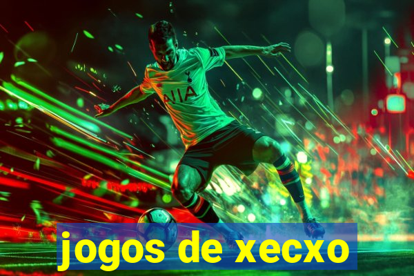 jogos de xecxo