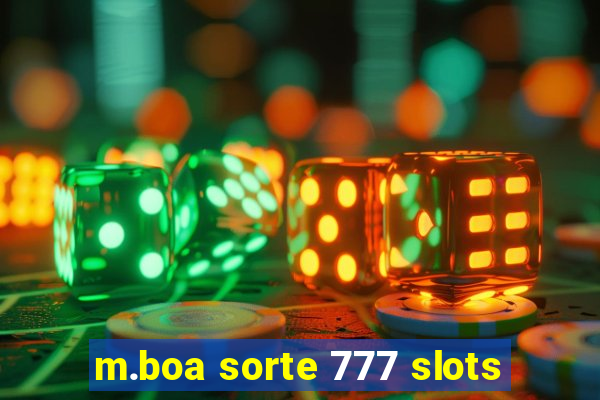 m.boa sorte 777 slots