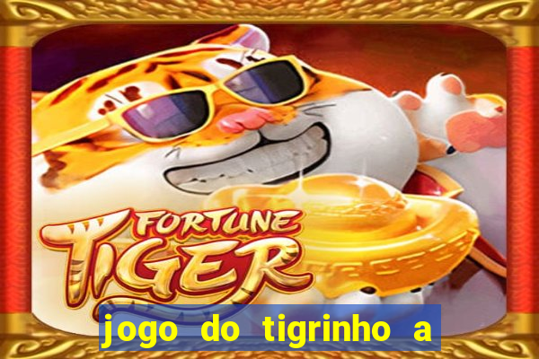 jogo do tigrinho a partir de 1 real