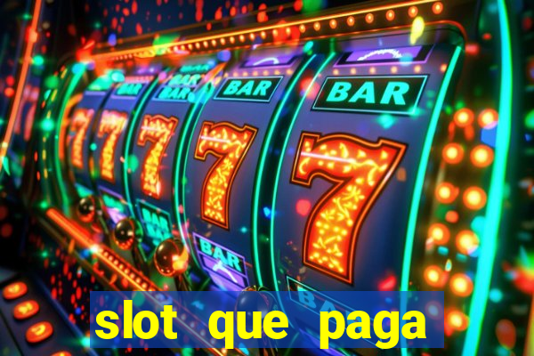 slot que paga dinheiro de verdade