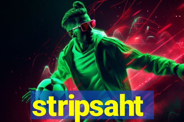 stripsaht