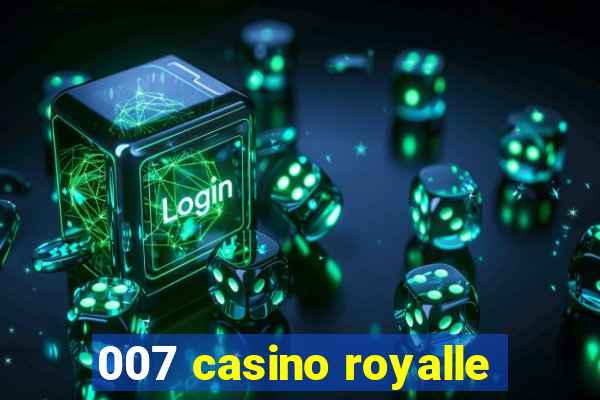 007 casino royalle