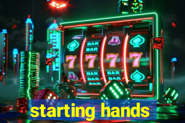 starting hands