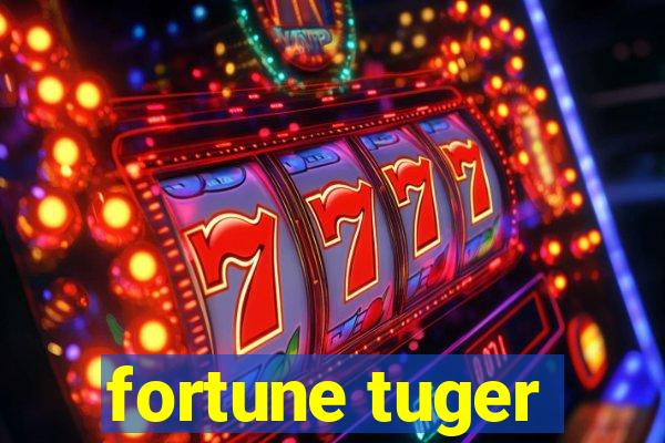 fortune tuger