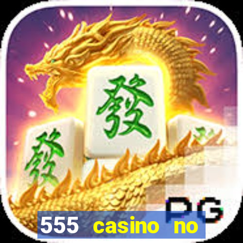 555 casino no deposit bonus