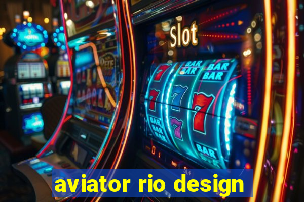 aviator rio design