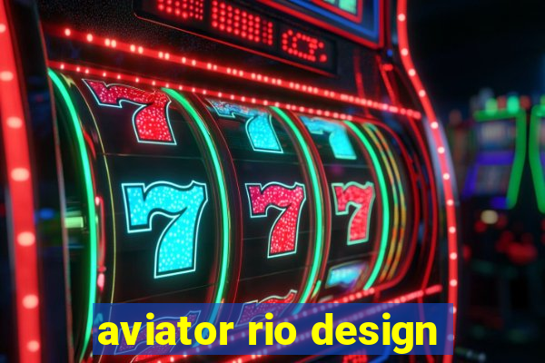 aviator rio design