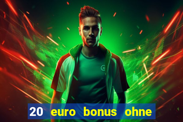 20 euro bonus ohne einzahlung casino 2024