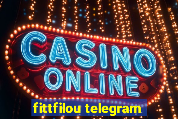 fittfilou telegram