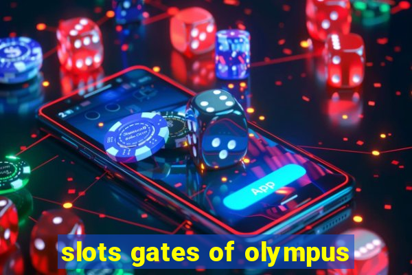 slots gates of olympus