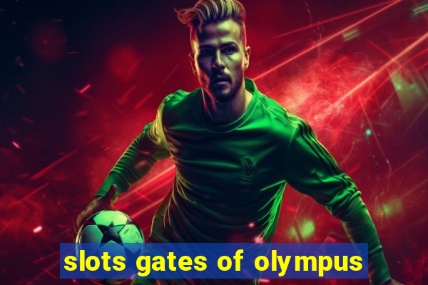 slots gates of olympus