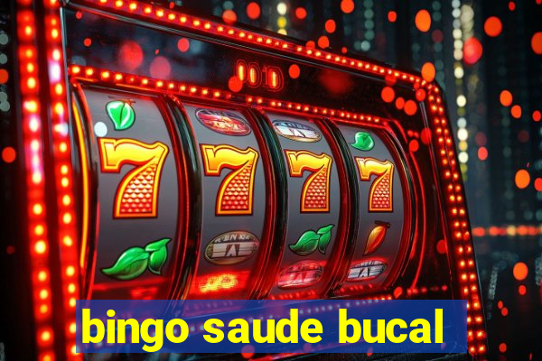 bingo saude bucal